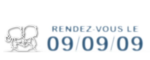 Bandeau d'annonce : rendez-vous le 09/09/09